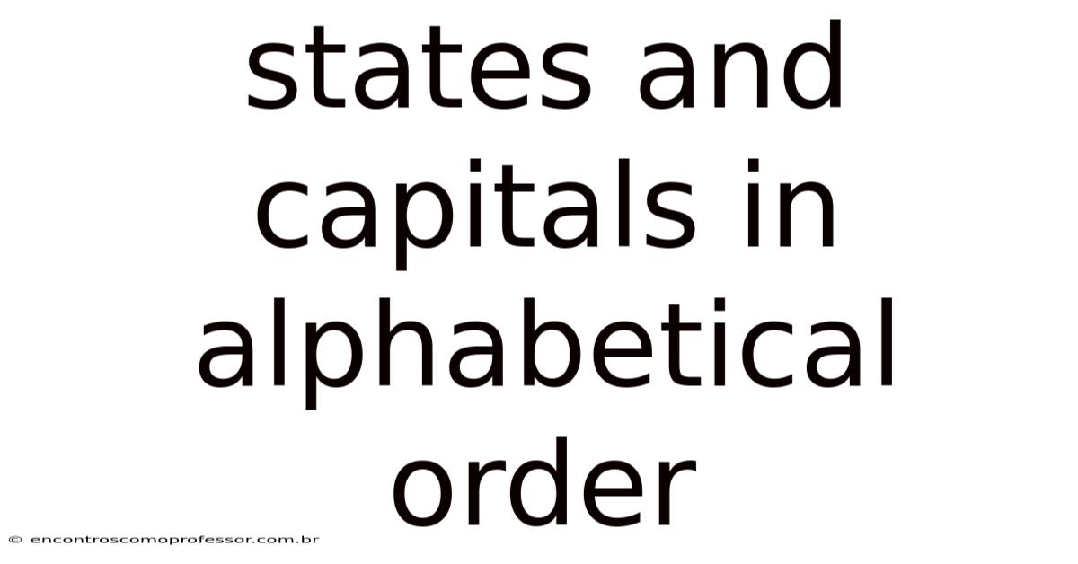 States And Capitals In Alphabetical Order