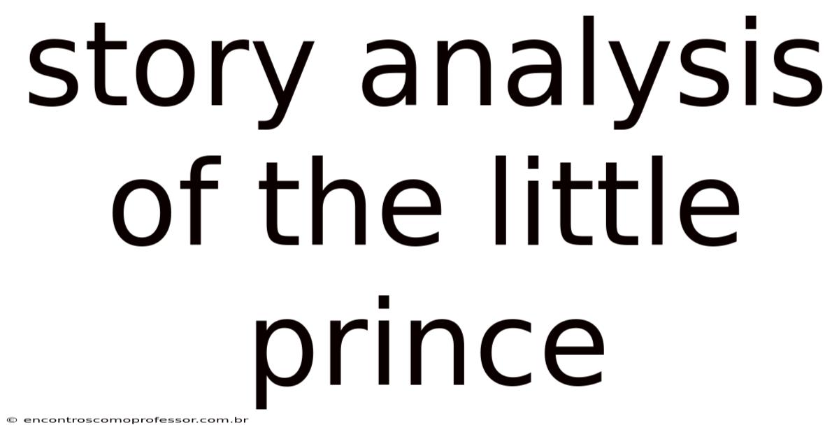 Story Analysis Of The Little Prince