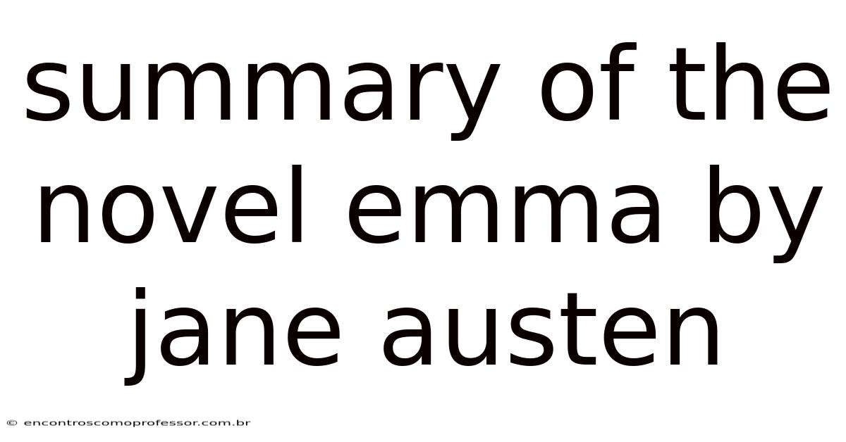 Summary Of The Novel Emma By Jane Austen