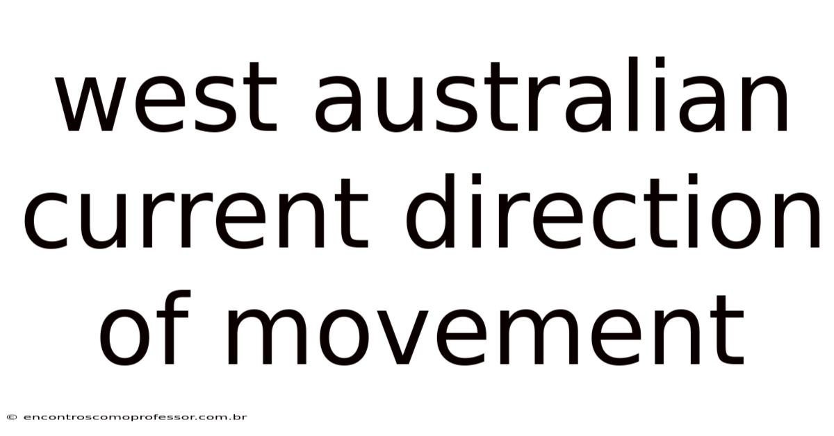 West Australian Current Direction Of Movement