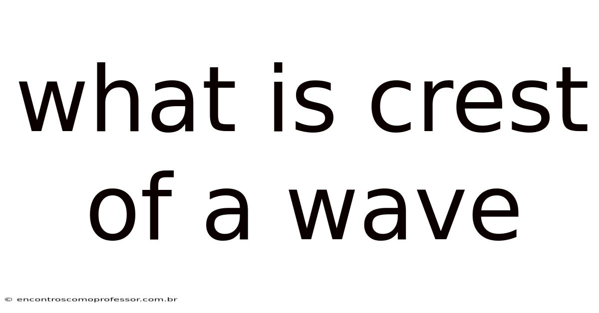 What Is Crest Of A Wave