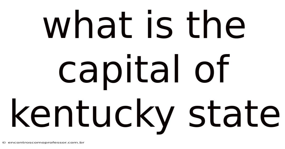 What Is The Capital Of Kentucky State