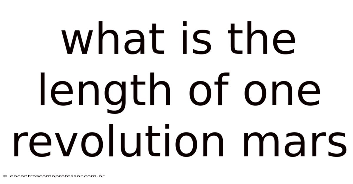 What Is The Length Of One Revolution Mars