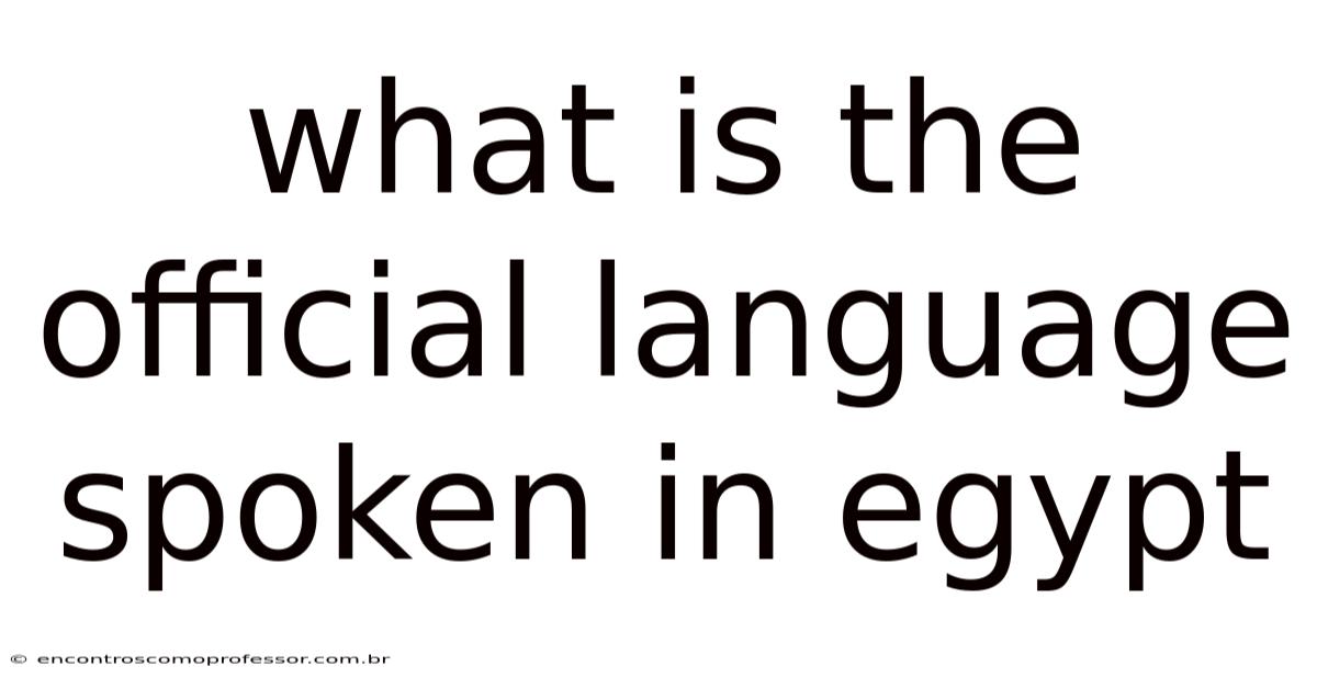 What Is The Official Language Spoken In Egypt