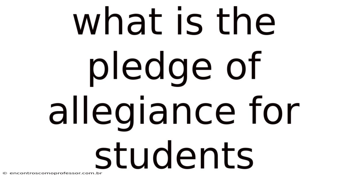 What Is The Pledge Of Allegiance For Students