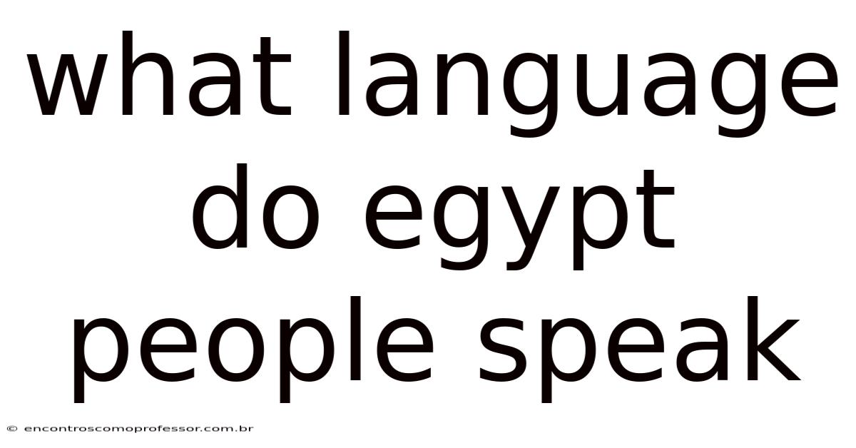 What Language Do Egypt People Speak