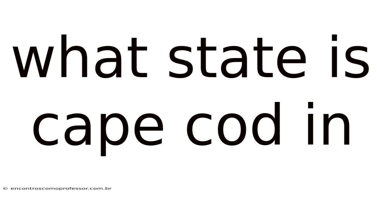What State Is Cape Cod In