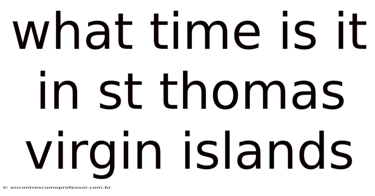 What Time Is It In St Thomas Virgin Islands