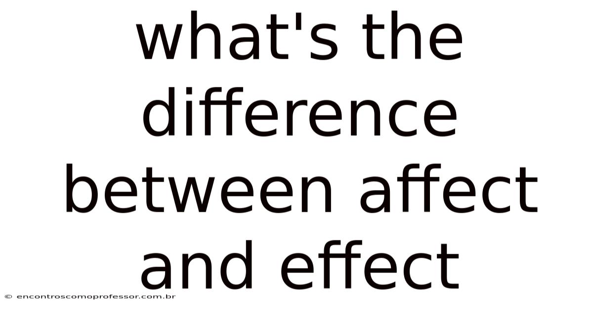 What's The Difference Between Affect And Effect
