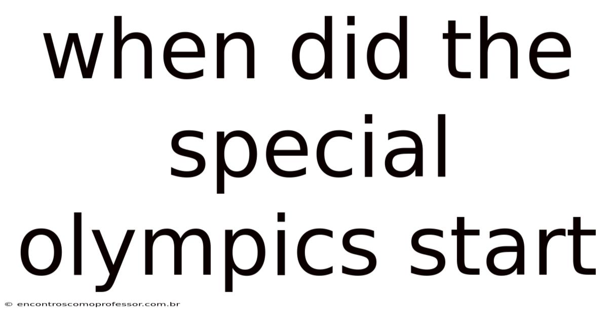 When Did The Special Olympics Start