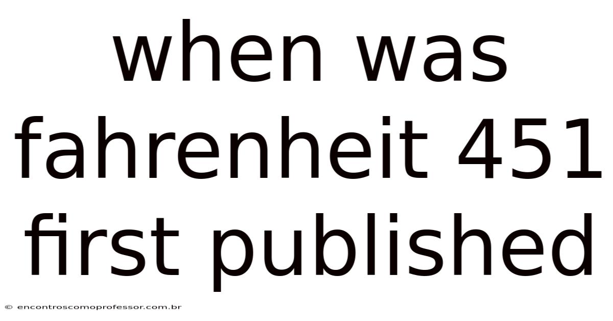 When Was Fahrenheit 451 First Published