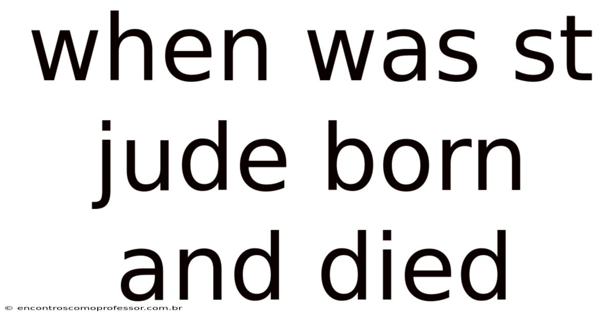 When Was St Jude Born And Died