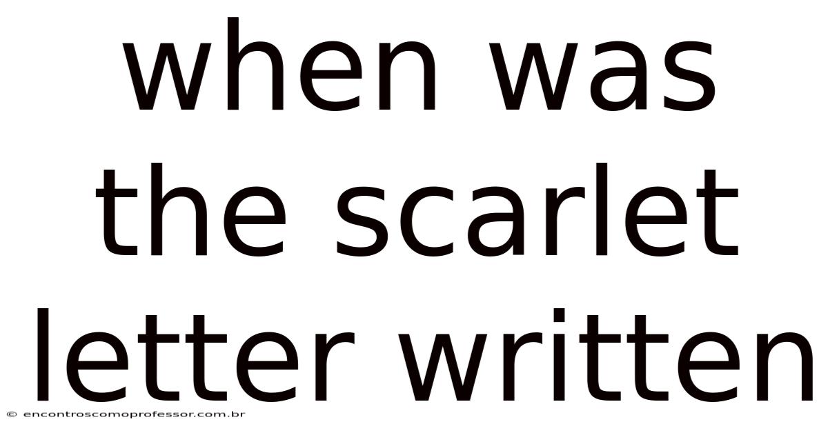 When Was The Scarlet Letter Written