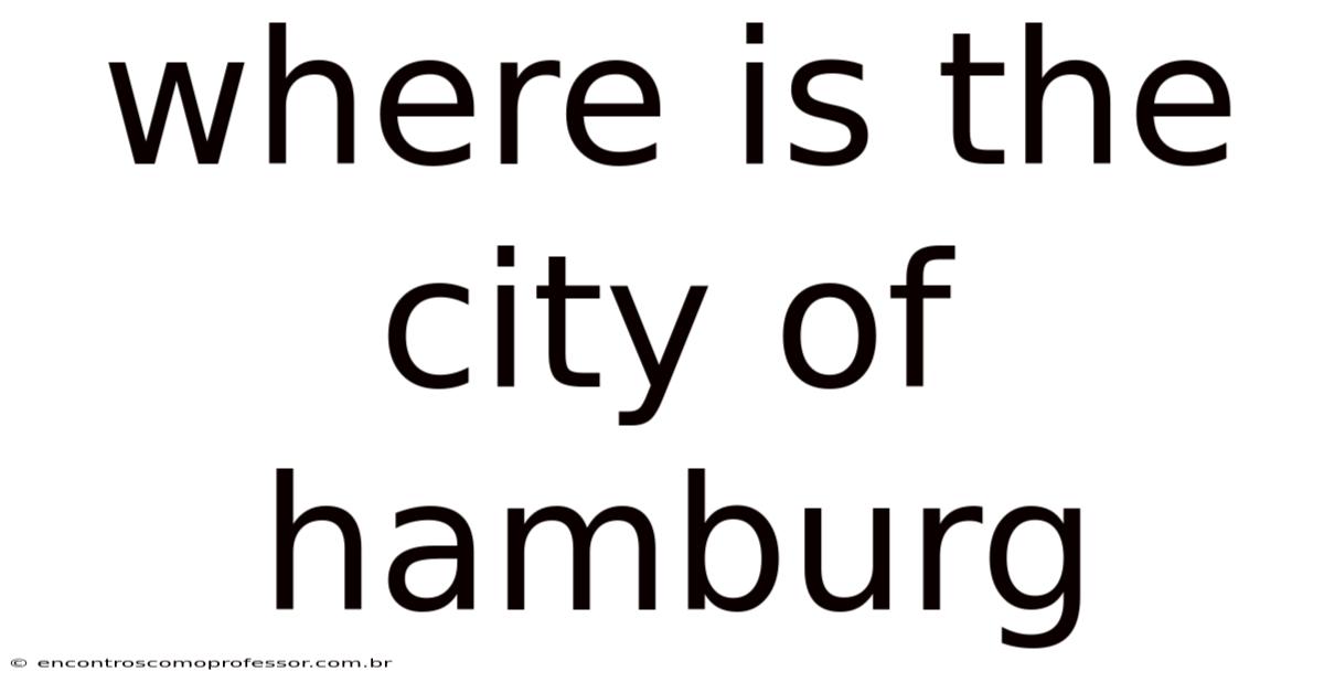 Where Is The City Of Hamburg