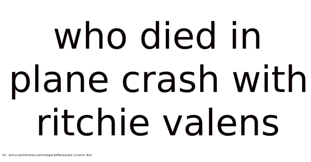 Who Died In Plane Crash With Ritchie Valens