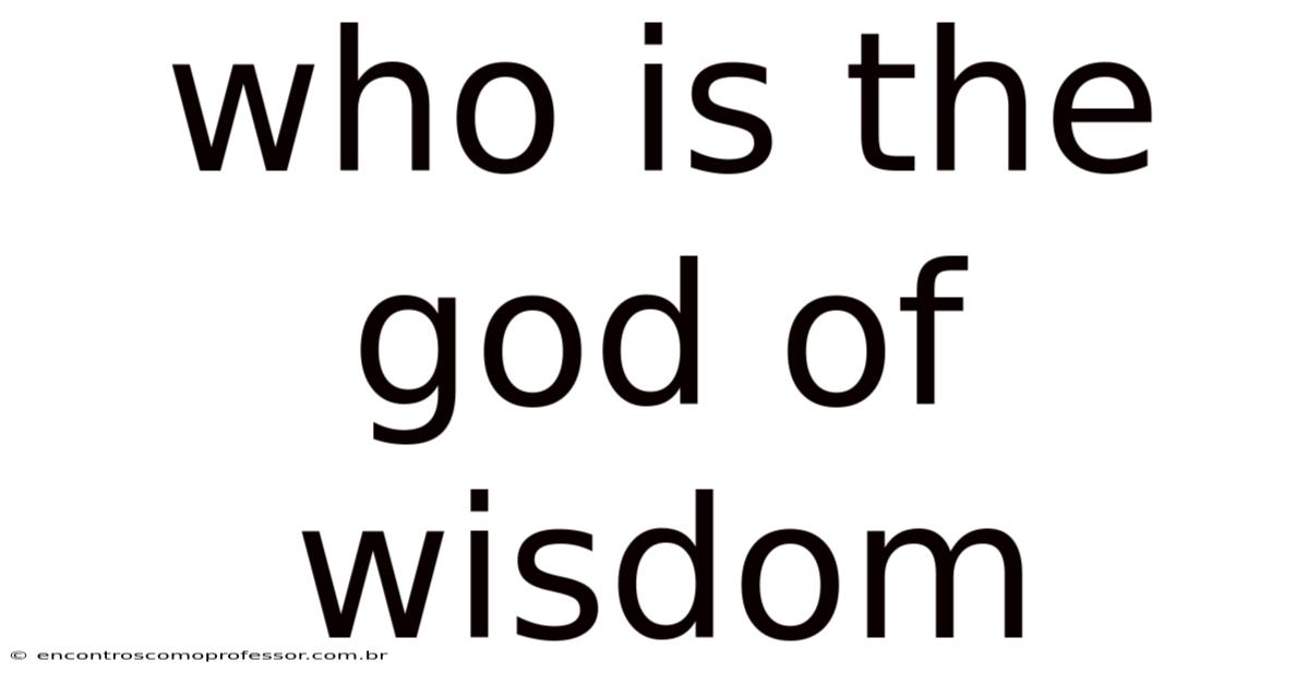 Who Is The God Of Wisdom