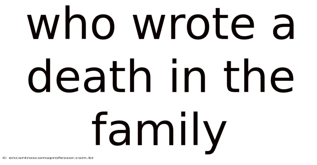 Who Wrote A Death In The Family