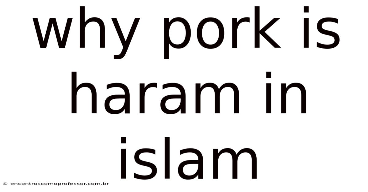 Why Pork Is Haram In Islam