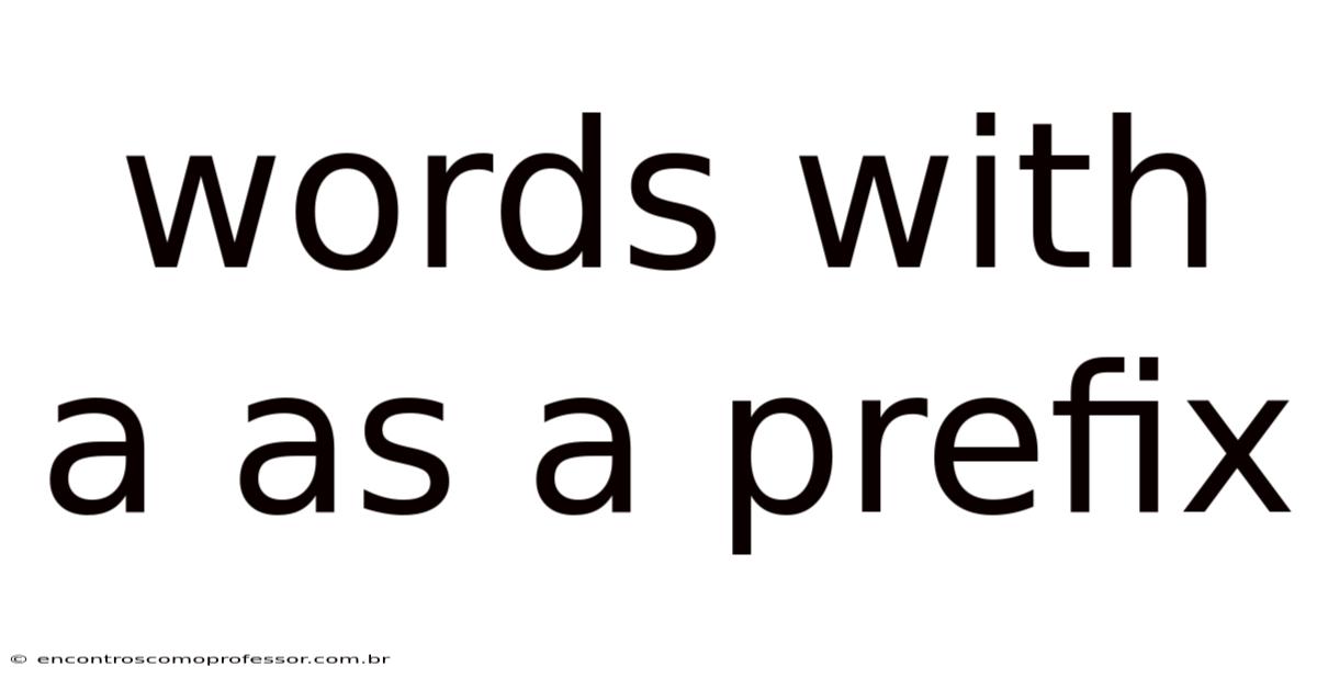 Words With A As A Prefix
