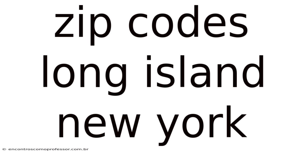 Zip Codes Long Island New York
